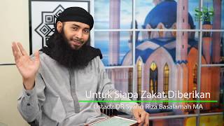 Untuk Siapa Zakat Diberikan ?? - Ustadz DR syafiq Riza Basalamah MA