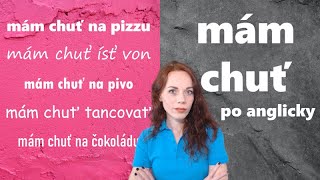 Mám chuť po anglicky