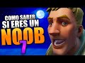 COMO SABER SI ERES UN NOOB EN FORTNITE? #7