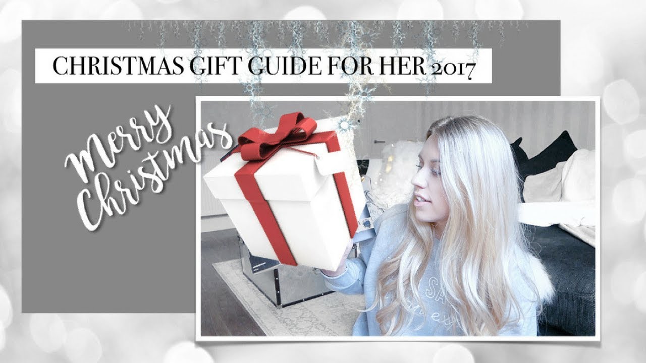 CHRISTMAS GIFT GUIDE FOR HER 2017 | Freya Farrington