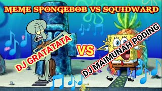 DJ GRATATATA PODING VS DJ MAIMUNAH PODING VERSI MEME SPONGEBOB VS SQUIDWARD ,!short