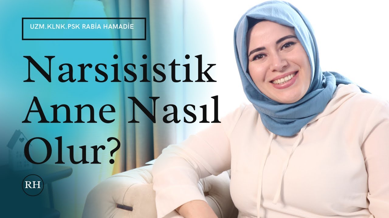 Narsisistik Anne Nasıl Olur?