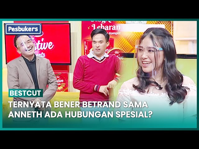 Ternyata Bener Betrand Sama Anneth Ada Hubungan Spesial? | Pesbukers New Normal Best Cut (2/2) class=