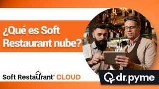 ¿Qué es Soft Restaurant Cloud #SoftRestaurantnube #Restaurantes #sistemanube
