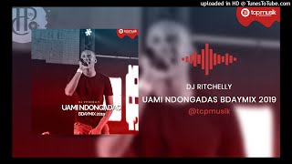DJ Ritchelly - Uami Ndongadas BDayMix 2019