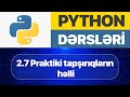 Python dərsləri - 2.7. Python praktiki tapşırıqlar həll I Python ilə proqramlaşdırma dərsləri 2026