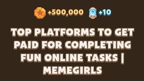 TOP PLATFORMS TO GET PAID FOR COMPLETING FUN ONLINE TASKS | MEMEGIRLS | Memefi Video Code