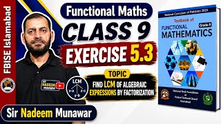 Class 9 Exercise 5.3 NBF Functional Maths Ex 5.3  FBISE Arts Group Maths  Sir Nadeem Munawar LCM