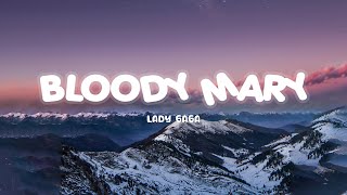 BLOODY MARY - Lady Gaga [Lyrics/Vietsub]