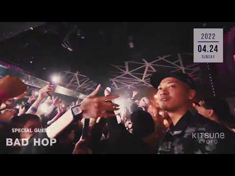 BAD HOP@ KITSUNE KYOTO 2022-4-24
