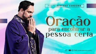 Oração para encontrar a pessoa certa | Padre Adriano Zandoná
