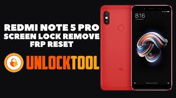 Redmi Note 5 Pro (Whyred) Pin, Pattern Unlock Frp Reset One Click Done by UnlockTool