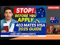 👉 “STOP! Watch This Before You Apply for Australian 403 MATES Visa 2025”
