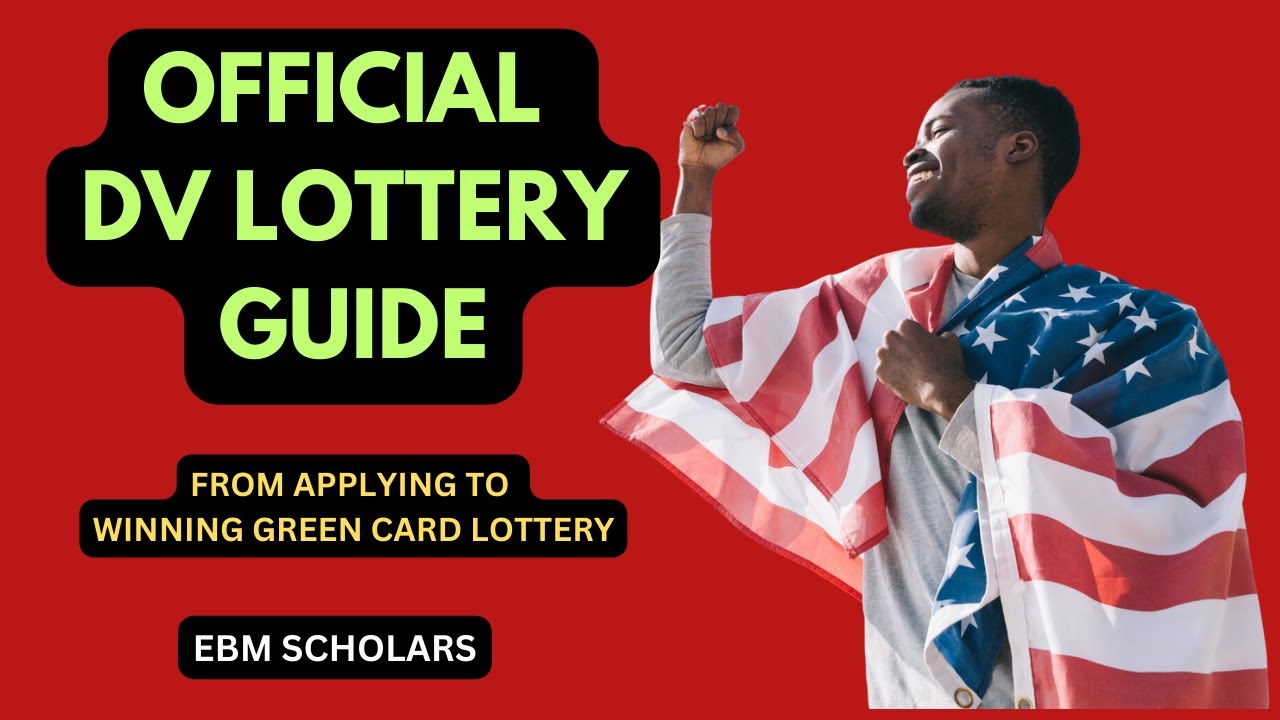 PART 1 "Official" Guide of the DV Lottery from Applying to Winning and