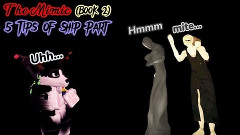 Roblox | The Mimic Book 2 | 5 Tips Of Ship Part