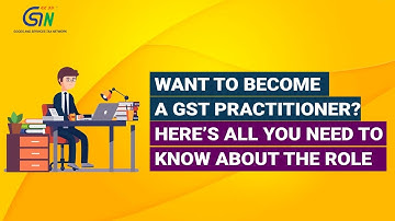 Know everything to be a registered GST Practitioner. Watch Video...