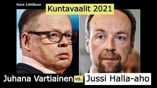 Jussi Halla-aho vs. Juhana Vartiainen | Kuntavaalit 2021 (Audio)