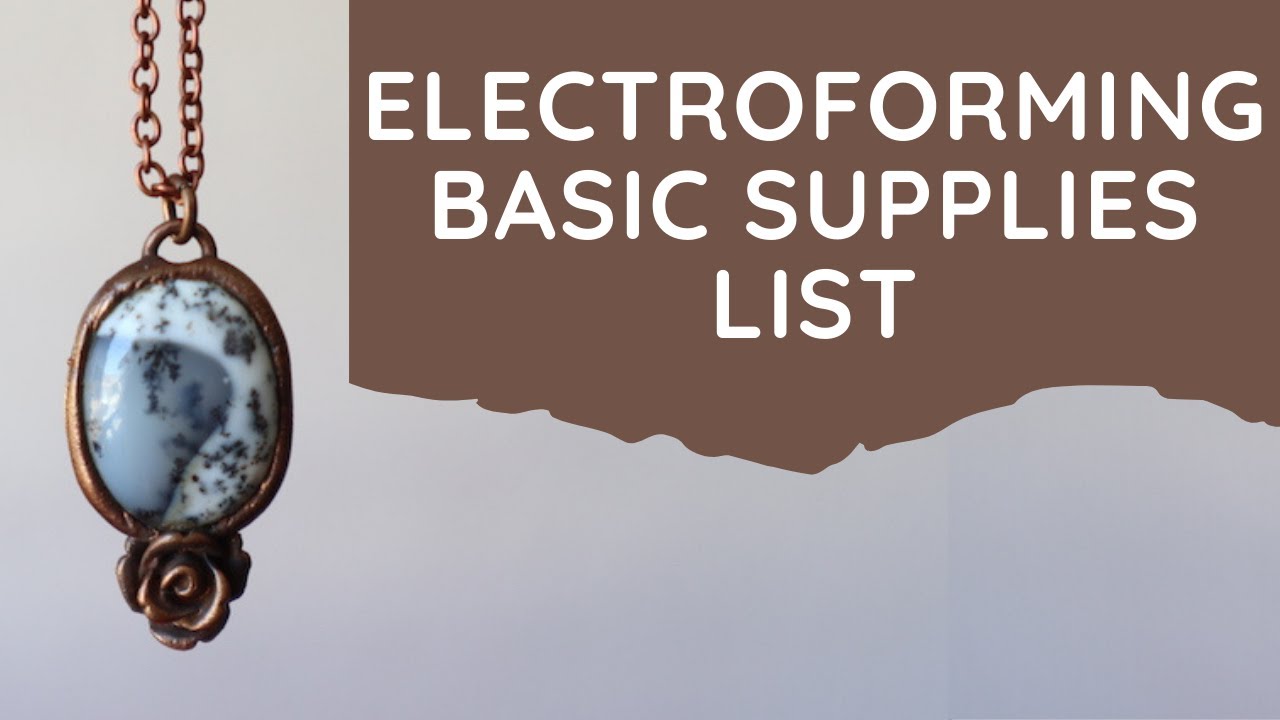 Electroforming Basic Supplies List YouTube