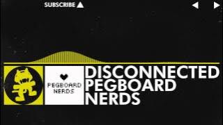 [Electro] - Pegboard Nerds - Disconnected [Monstercat Release]