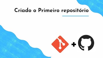 Criando o seu primeiro repositório no Github