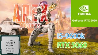 APEX LEGENDS : RTX 5060 + I5-9600K : 1440p Custom Settings