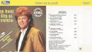 Esad Plavi - Vidim da te muci - (Audio 1990)