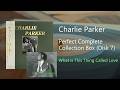 Charlie Parker - What is This Thing Called Love