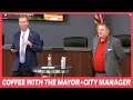 Watch the Latest Coffee With the Mayor &amp; City Manager (5-3-24)