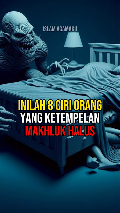 Astagfirullah! Inilah 8 ciri orang yang ketempelan Makhluk Halus