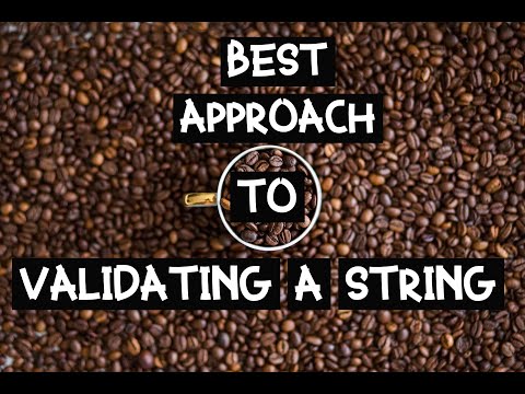 Best Approach to Validate String | String Validation | Java