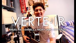 Verte Ir - Anuel Aa x Darell x Nicky Jam x Brytiago (Ady acoustic cover)