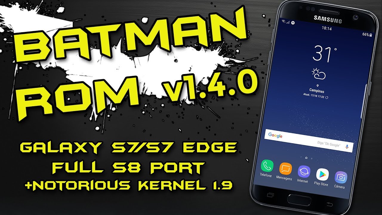 BATMAN ROM  | Android  Nougat | Full S8 Port - Galaxy S7 & S7 Edge  [Notorious Kernel ] - YouTube