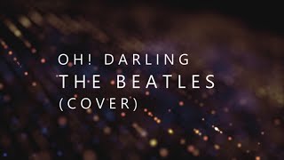 Video thumbnail of "Cover of Oh Darling by The Beatles (Cover by Andrew Kedun)"