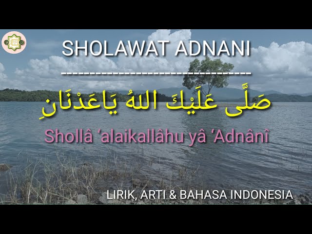 Sholawat Adnani || Sholla Alaikallahu Ya Adnani Lirik Arti u0026 Bahasa Indonesia Terbaru class=