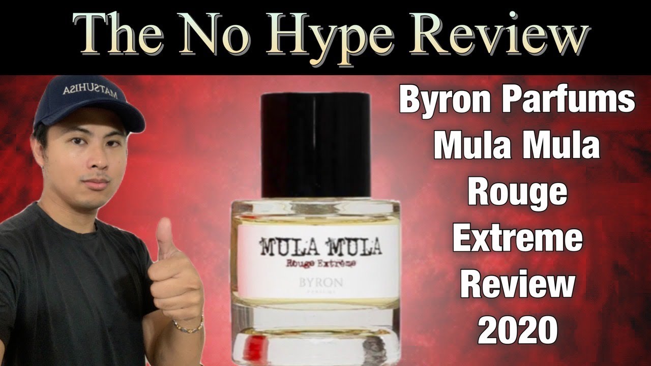 BYRON PARFUMS' MULA MULA VS NEW MULA MULA ROUGE EXTREME COMPARISON