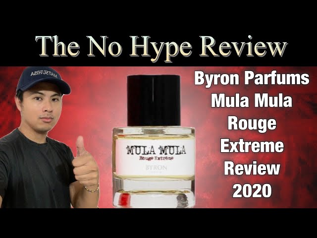 NEW BYRON PARFUMS MULA MULA ROUGE EXTREME REVIEW