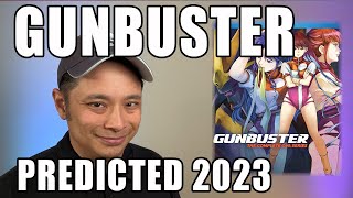 Gunbuster Predicted 2023