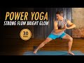 30 Min Energizing Power Yoga L Strong Flow Bright Glow