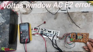 voltas window AC E2 error E2 E2 error solution ac E2 error code repair PCB repair