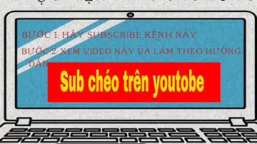 Trao đổi sub, tăng sub, sub chéo kênh youtube