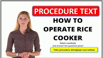 PROCEDURE TEXT HOW TO OPERATE RICE COOKER |BAHASA INGGRIS