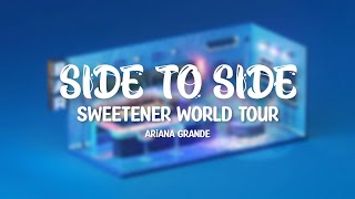 side to side - Ariana Grande ft. Nicki Minaj [swt live] (Lyrics)