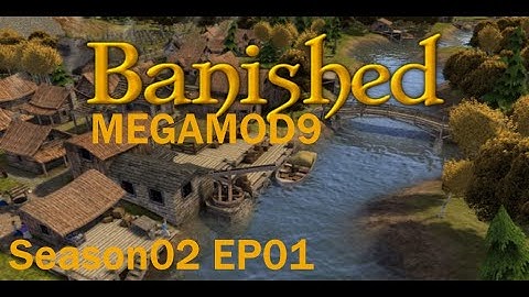 Banished Megamod9 S02 EP01 Getting Started