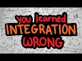 What is integration 3 ways to interpret integrals