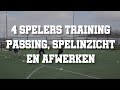 Verbeter je passing spelinzicht en afwerken  4 spelers voetbaltraining