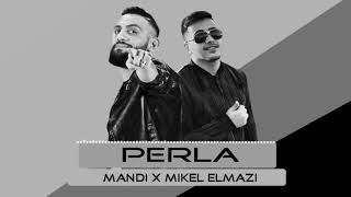 Mandi Ft Mikel Elmazi - Perla