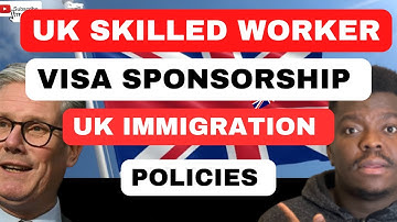 UK SKILLED WORKER VISA SPONSORSHIP | IMMIGRATION RULES & POLICIES FOR ALL IMMIGRANTS!