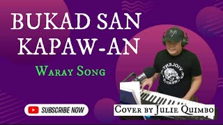 Bukad San Kapaw-An Waray Song Cover By Julie Quimbo