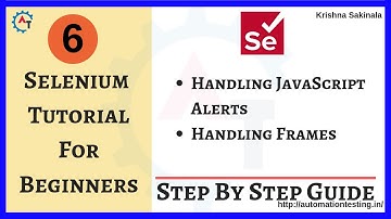 Selenium Tutorial 6 - Handling JavaScript Alert and Popup in Selenium  | Handling Frames in Selenium