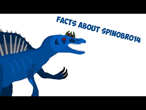 Facts about SpinoBro14